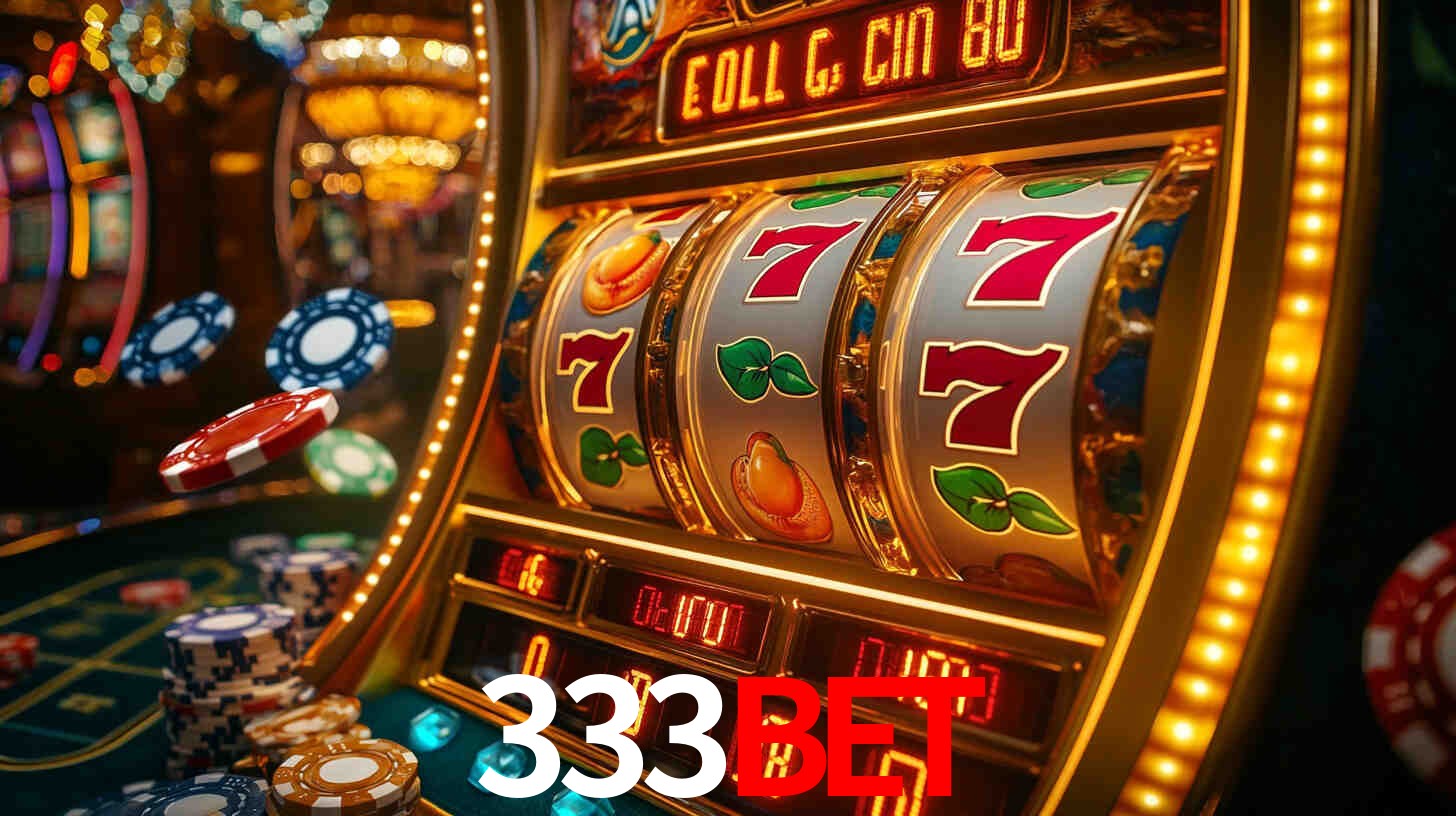 Explore as vantagens do 333BET: serviço profissional e confiabilidade